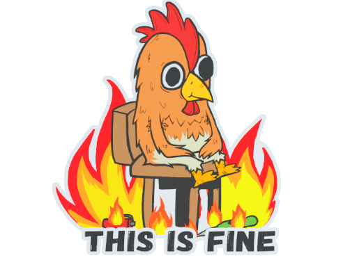 Sticker | This Is Fine (Chicken) (Sticker | This Is Fine (Chicken))